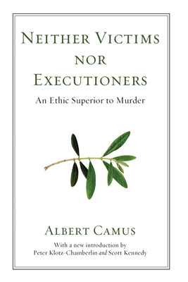 Neither Victims nor Executioners by Camus, Albert