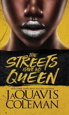 The Streets Have No Queen by Coleman, Jaquavis
