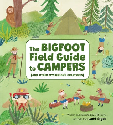 The Bigfoot Field Guide to Campers: And Other Mysterious Creatures by Gigot, Jami