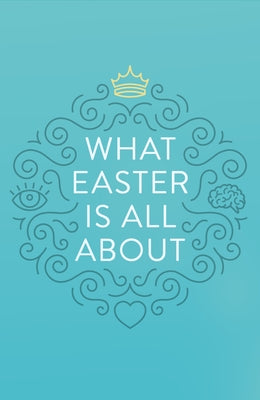 What Easter Is All about (25-Pack) by Crossway
