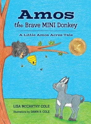 Amos the Brave MINI Donkey: A Little Amos Acres Tale by McCarthy Cole, Lisa