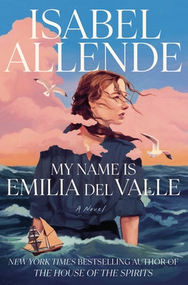 My Name Is Emilia del Valle by Allende, Isabel