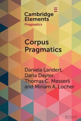 Corpus Pragmatics by Landert, Daniela