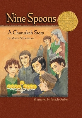 Nine Spoons: A Chanukah Story by Gerber, Pesach