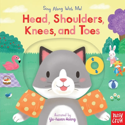 Head, Shoulders, Knees, and Toes: (A Classic Nursery Rhyme Board Book with Interactive Sliders and Qr Code for Instrumental and Vocal Versions - For B by Huang, Yu-Hsuan