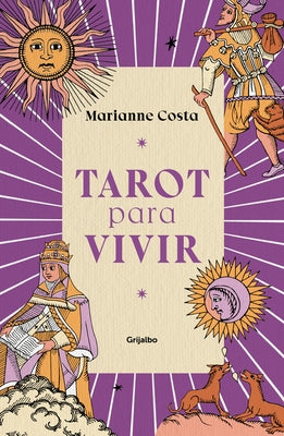 Tarot Para Vivir / Tarot to Live by by Costa, Marianne