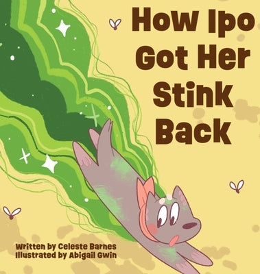 How Ipo Got Her Stink Back by Barnes, Celeste