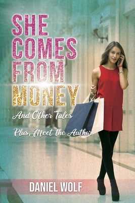She Comes from Money by Wolf, Daniel