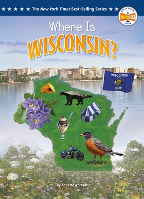 Where Is Wisconsin? by Whipple, Annette