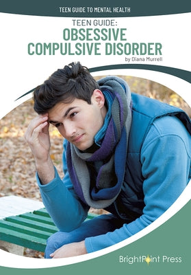 Teen Guide: Obsessive Compulsive Disorder by Murrell, Diana