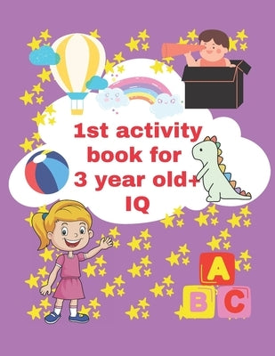 1st activity book for 3 year old iq: 3 year to 5 year old fun activity book by Mudaliyar, Srividhya Karthik