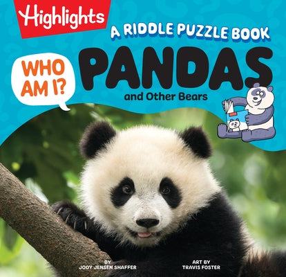 Who Am I? Pandas and Other Bears: A Riddle Puzzle Book by Shaffer, Jody Jensen