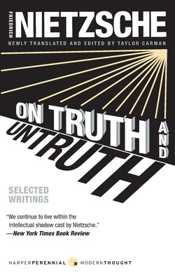 On Truth and Untruth by Nietzsche, Friedrich