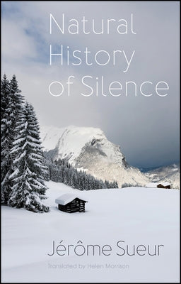 Natural History of Silence by Sueur, J?r?me