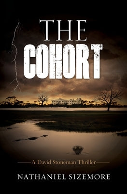 The Cohort: a fast-paced thriller with jaw-dropping twists by Sizemore, Nathaniel