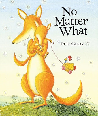No Matter What by Gliori, Debi