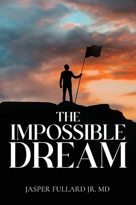 The Impossible Dream by Fullard, Jasper