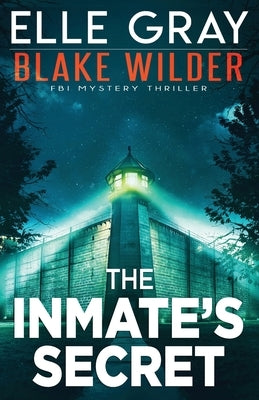 The Inmate's Secret by Gray, Elle