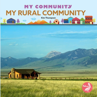 My Rural Community by Thompson, Kim