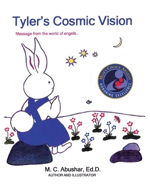 Tyler's Cosmic Vision: Message from the world of angels.... by Abushar, M. C.