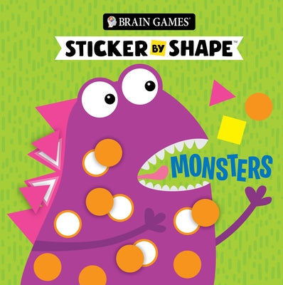 Brain Games - Sticker by Shape: Monsters (for Kids Ages 3-6) by Publications International Ltd