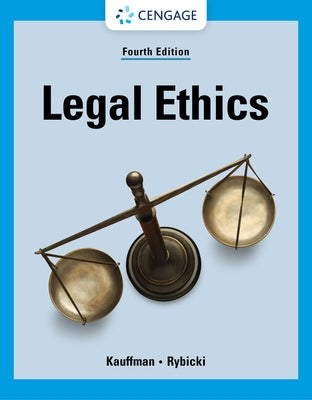 Legal Ethics by Kauffman, Kent