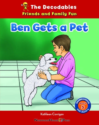 Ben Gets a Pet by Corrigan, Kathleen