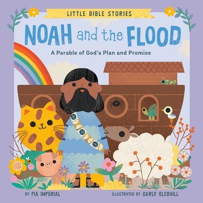 Noah and the Flood: A Parable of God's Plan and Promise by Imperial, Pia