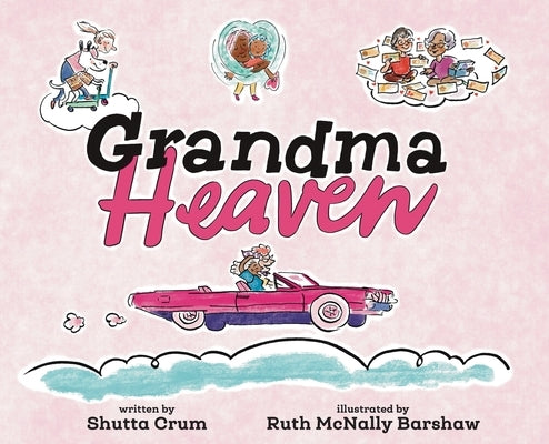 Grandma Heaven by Crum, Shutta