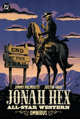 Jonah Hex: All-Star Western Omnibus by Palmiotti, James