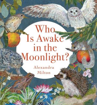 Who Is Awake in the Moonlight? by Milton, Alexandra