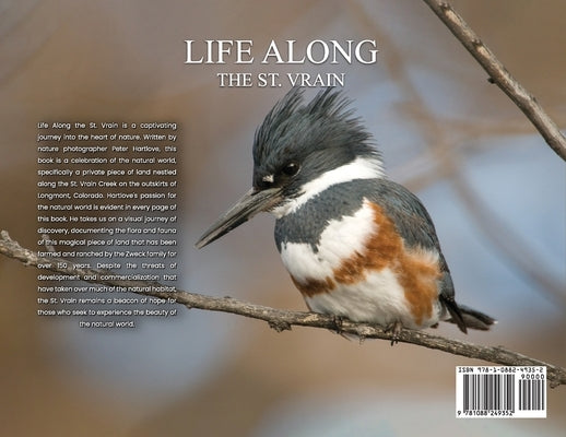 Life Along the St. Vrain: An Intimate View of the Coexistence between Nature and People by Hartlove, Peter