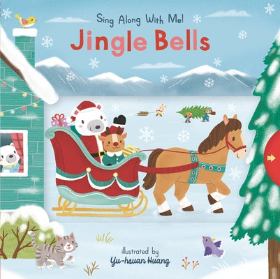 Jingle Bells: (A Christmas Carol Board Book with Interactive Sliders and Qr Code for Instrumental and Vocal Versions - For Babies and Toddlers) by Pierpont, James Lord