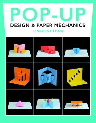 Pop-Up Design & Paper Mechanics: 18 Shapes to Make by Birmingham, Duncan