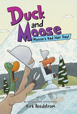 Duck and Moose: Moose's Bad Hair Day! by Reedstrom, Kirk