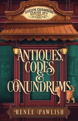 Antiques, Codes & Conundrums by Pawlish, Renee