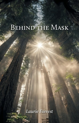Behind the Mask by Forrest, Laurie