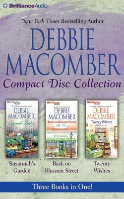 Debbie Macomber CD Collection: Susannah's Garden, Back on Blossom Street, Twenty Wishes by Macomber, Debbie
