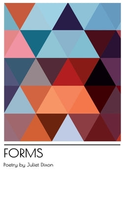 Forms by Dixon, Juliet