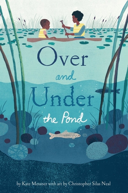 Over and Under the Pond by Messner, Kate