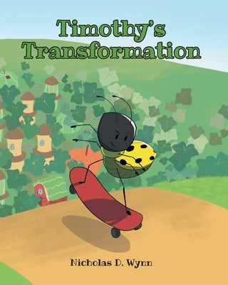 Timothy's Transformation by Wynn, Nicholas D.