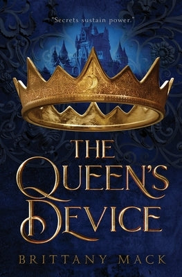 The Queen's Device by Mack, Brittany