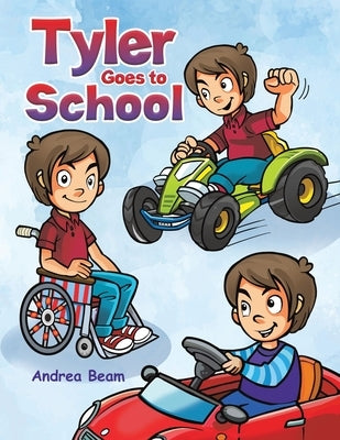 Tyler Goes to School by Beam, Andrea