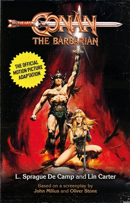 Conan the Barbarian: The Official Motion Picture Adaptation by Sprague De Camp, L.