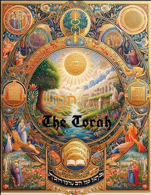 The Torah: The Five Books of Moses, JPS Translation of the Holy Scriptures According to the Traditional Hebrew Text by Society, Jewish Publication