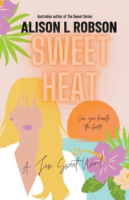 Sweet Heat by Robson, Alison L.