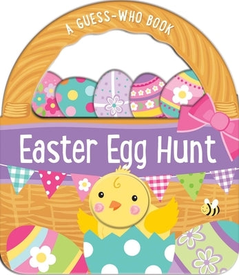 Easter Egg Hunt: A Guess-Who Book with Peek-Through Cut Outs by Bell, Penny