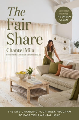 The Fair Share: The Life-Changing Four-Week Program to Ease Your Mental Load by Mila, Chantel