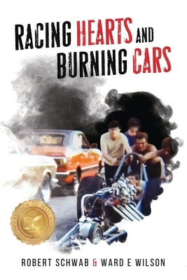 Racing Hearts and Burning Cars by Wilson, Ward E.