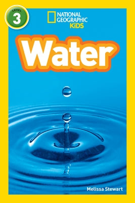 Water (National Geographic Kids Readers, Level 3) by Stewart, Melissa